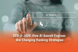 SEO in 2026: How AI Search Engines Are Changing Ranking Strategies
