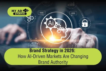 Brand Strategy in 2026 How AI-Driven Markets Are Changing Brand Authority
