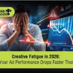 Creative Fatigue in 2026 Why Your Ad Performance Drops Faster Than Ever