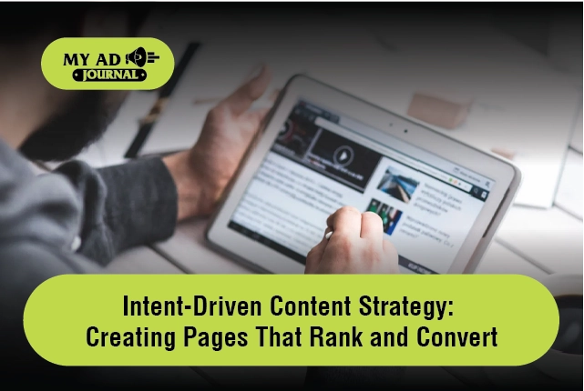 Intent-Driven Content Strategy Creating Pages That Rank and Convert
