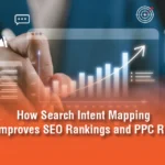 How Search Intent Mapping Improves SEO Rankings and PPC ROI