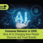 Consumer Behavior in 2026 How AI Is Changing How People Discover and Trust Brands