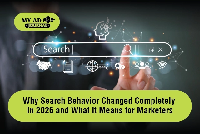 Why Search Behavior Changed Completely in 2026 and What It Means for Marketers