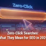 Zero-Click Searches: What They Mean for SEO in 2026